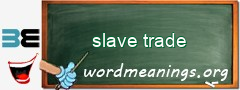 WordMeaning blackboard for slave trade